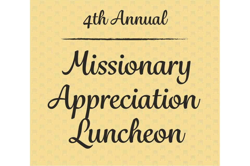 Missionary Appreciation Luncheon 2019