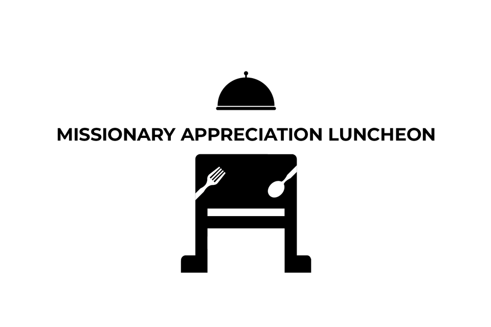 Missionary Appreciation Luncheon 2024